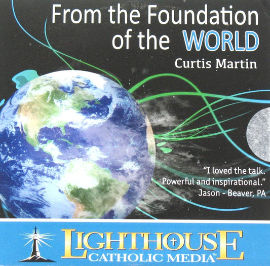 From the Foundation of the World - CD Talk by Curtis Martin