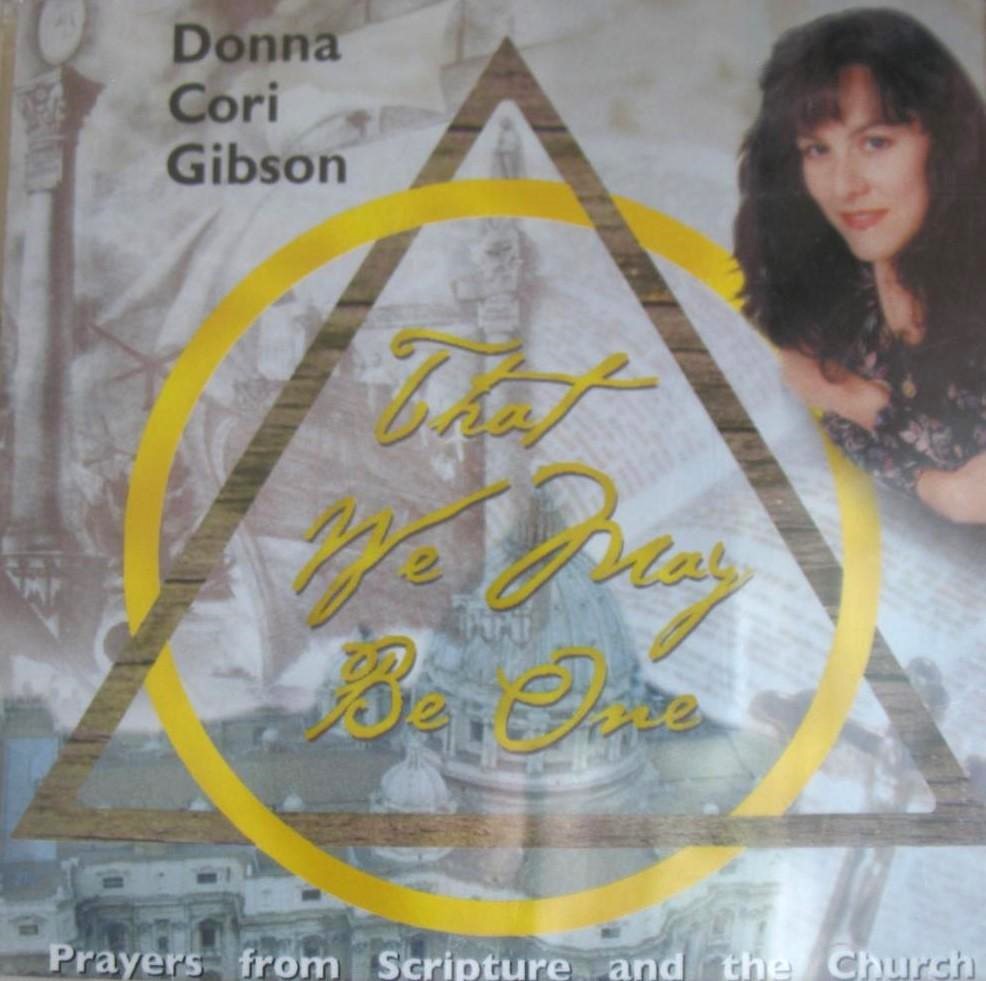 Donna Cori Gibson - That We May Be One - Prayers from Scripture & the Church Music CD