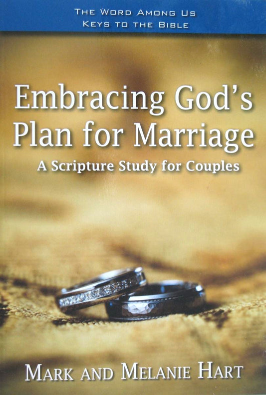 Embracing God's Plan for Marriage- A Scripture Study for Couples