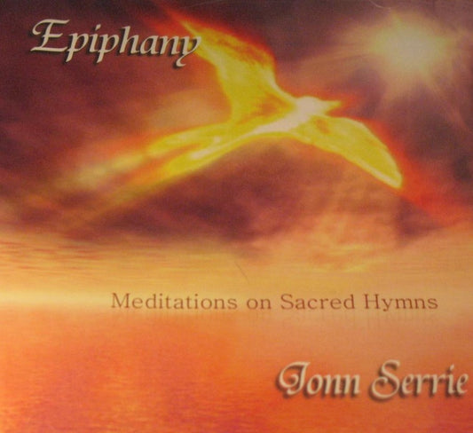 Jonn Serrie - Epiphany : Meditations on Sacred Hymns - Instrumental Music CD