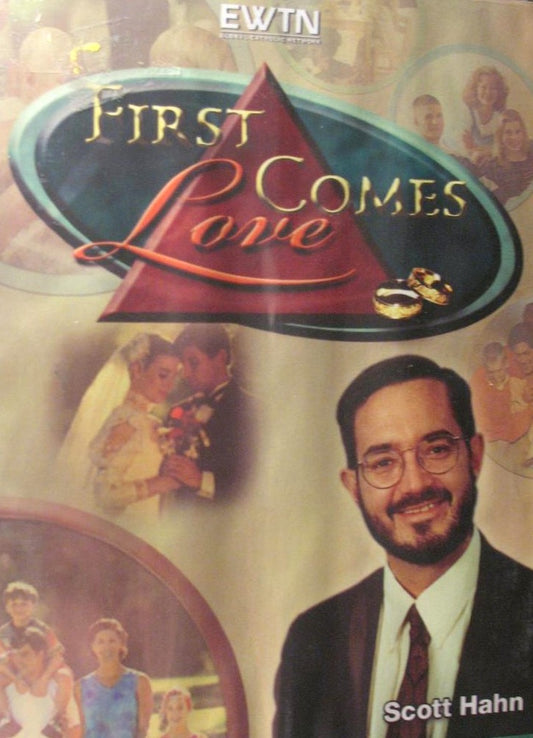 First Comes Love - Scott Hahn - DVD - 4 DVD Set
