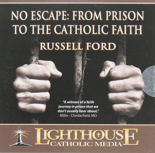 No Escape- From Prison to the Catholic Faith - CD Talk by Russell Ford