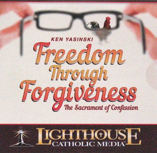 Freedom Through Forgiveness : The Sacrament of Confession - CD Talk by Ken Yasinski