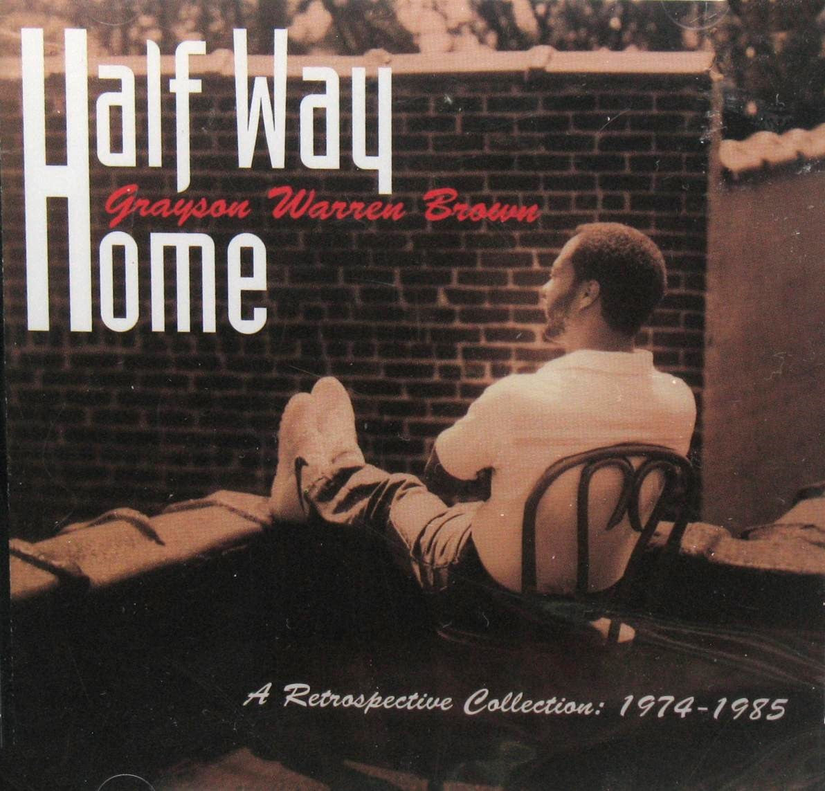 Grayson Warren Brown - Half Way Home : A Retrospective Collection 1974-1985 - Music CD