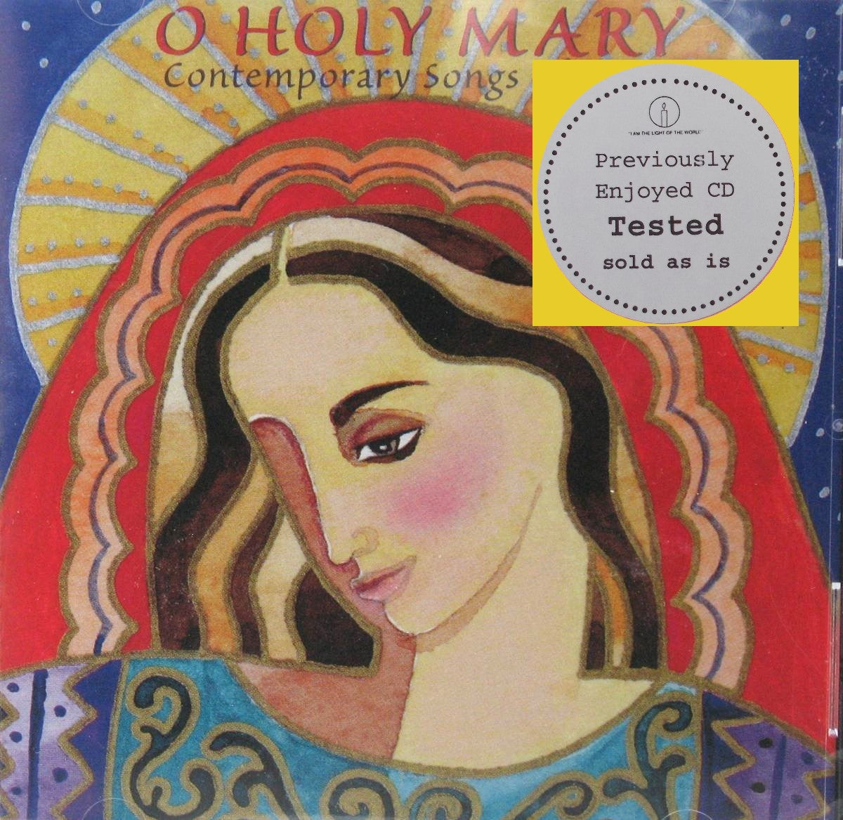 O Holy Mary : Contemporary Songs of Mary by Various Artists - Music CD