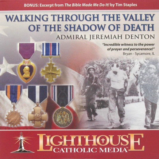 Walking Through the Valley of the Shadow of Death - CD Talk By Admiral Jeremiah Denton