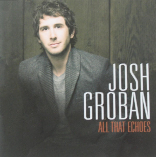 Josh Groban - All That Echoes - Music CD