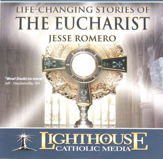 Life-Changing Stories of The Eucharist - CD Talk by Jesse Romero