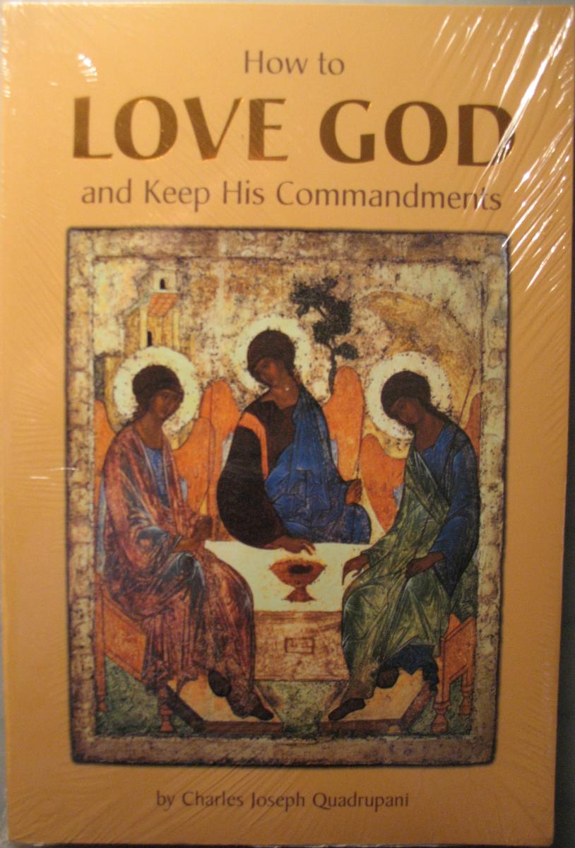How to Love God and Keep His Commandments