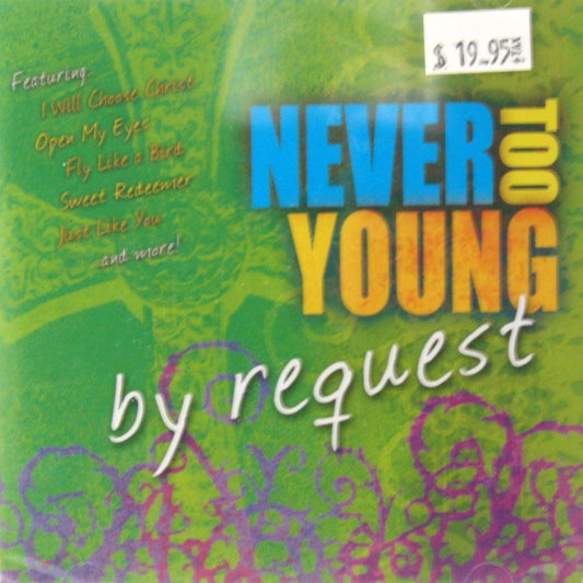 Never Too Young by request - Children's Catholic Music CD by Various Artists for Grades 4 -8