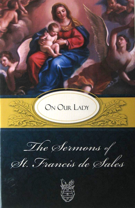 On Our Lady - Sermons of St. Francis de Sales