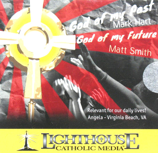 God of My Past by Mark Hart / God of My Future by Matt Smith - CD Talk
