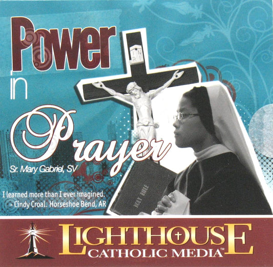 Power in Prayer - CD Talk by Sr. Mary Gabriel, SV