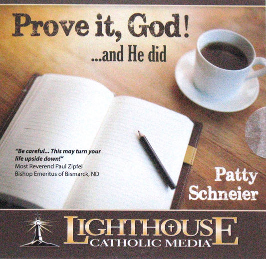 Prove it, God ... and He did - CD Talk by Patty Schneier  (Contraception /Theology of the Body)
