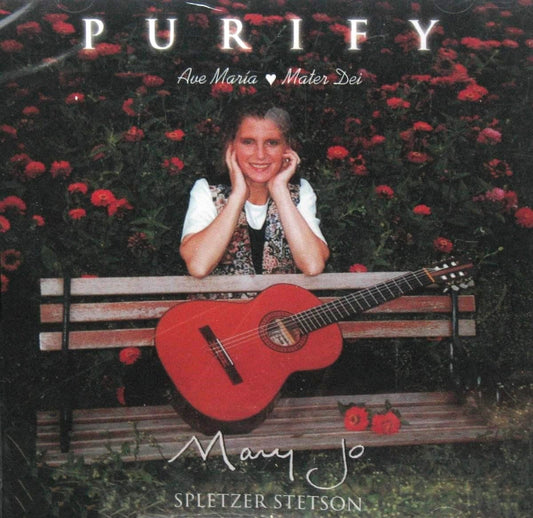 Mary Jo Stetson - Purify - Ave Maria Mater Dei - Music CD