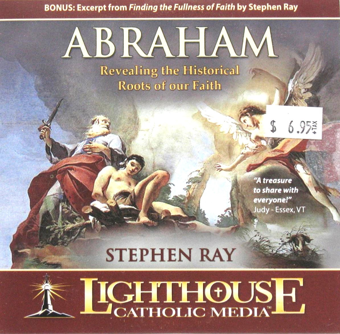 Abraham : Revealing the Historical Roots of Our Faith - CD Talk by Stephen Ray