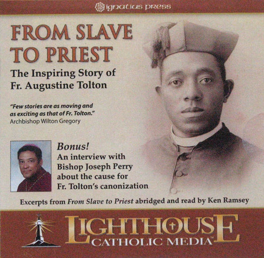 From Slave to Priest The Inspiring Story of Fr. Augustine Tolton -CD Excerpts