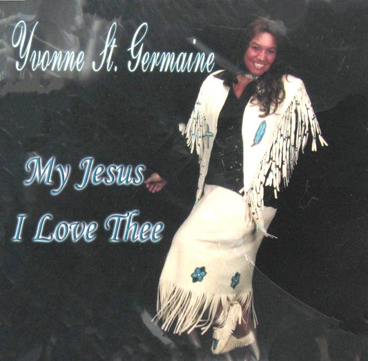 Yvonne St. Germaine - My Jesus I Love Thee - Music CD