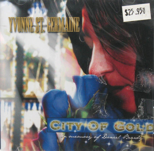 Yvonne St. Germaine - City of Gold : In Memory of Daniel Beardy - Music CD